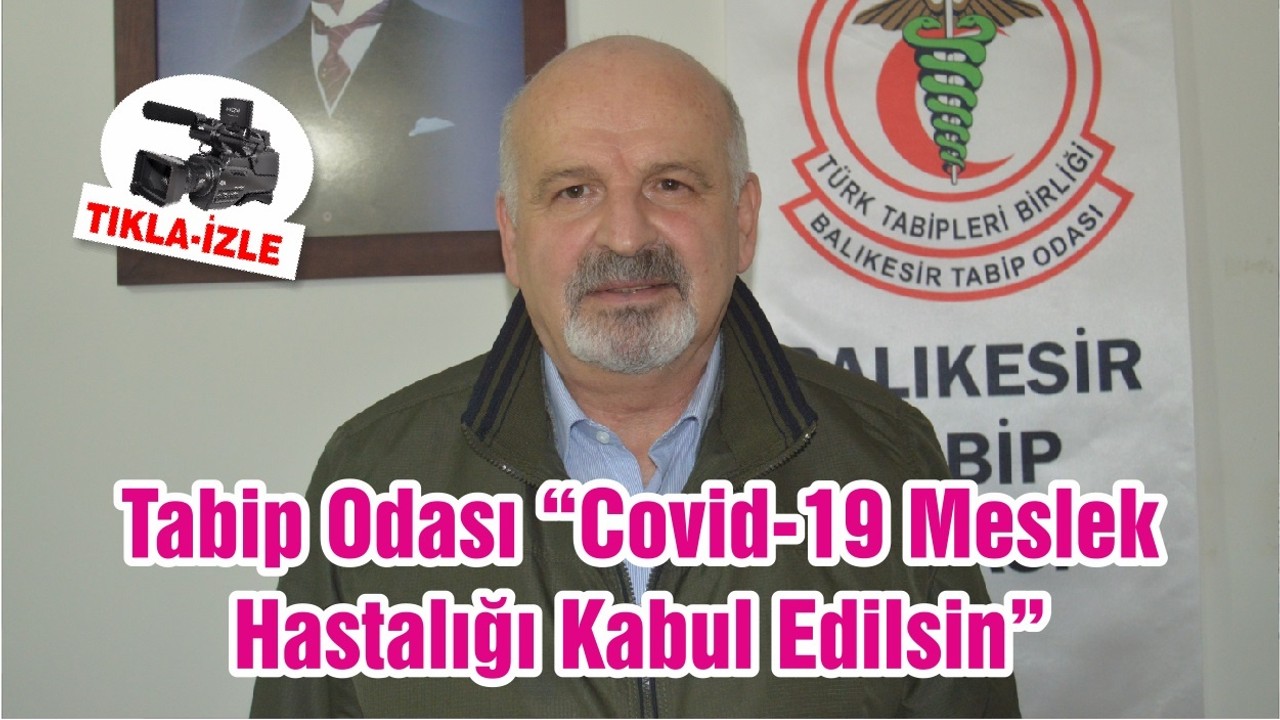 Tabip Odası “Covid-19 Meslek Hastalığı Kabul Edilsin”