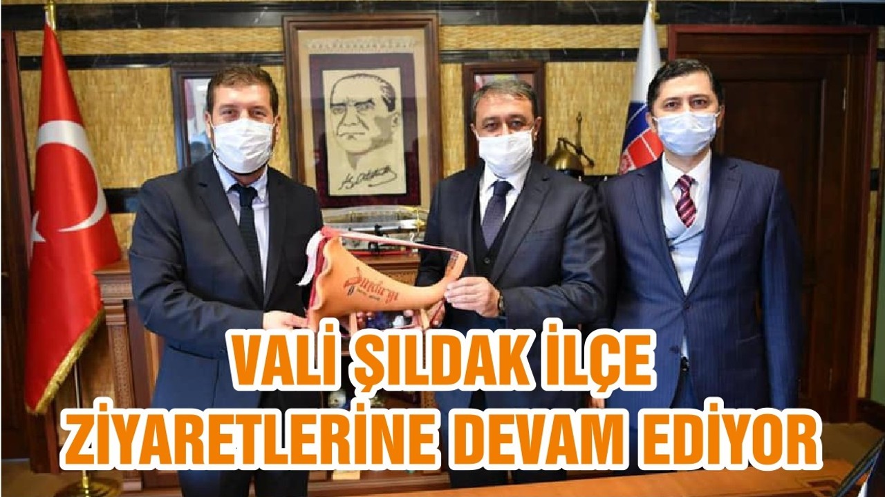 VALİ ŞILDAK İLÇE ZİYARETLERİNE DEVAM EDİYOR