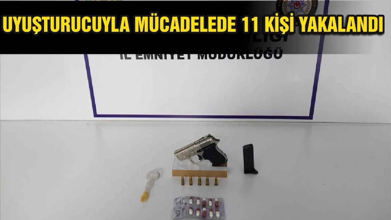 Uyuşturucuyla Mücadelede 11 Kişiyi Yakalandı