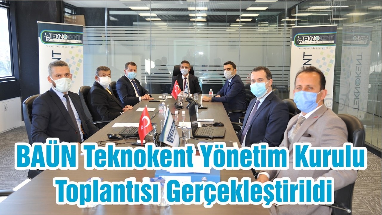 BAÜN Teknokent Yönetim Kurulu Toplantısı Gerçekleştirildi