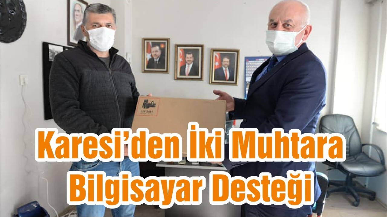 Karesi’den İki Muhtara Bilgisayar Desteği