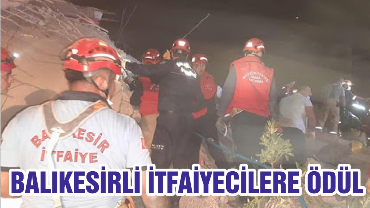 BALIKESİRLİ İTFAİYECİLERE ÖDÜL