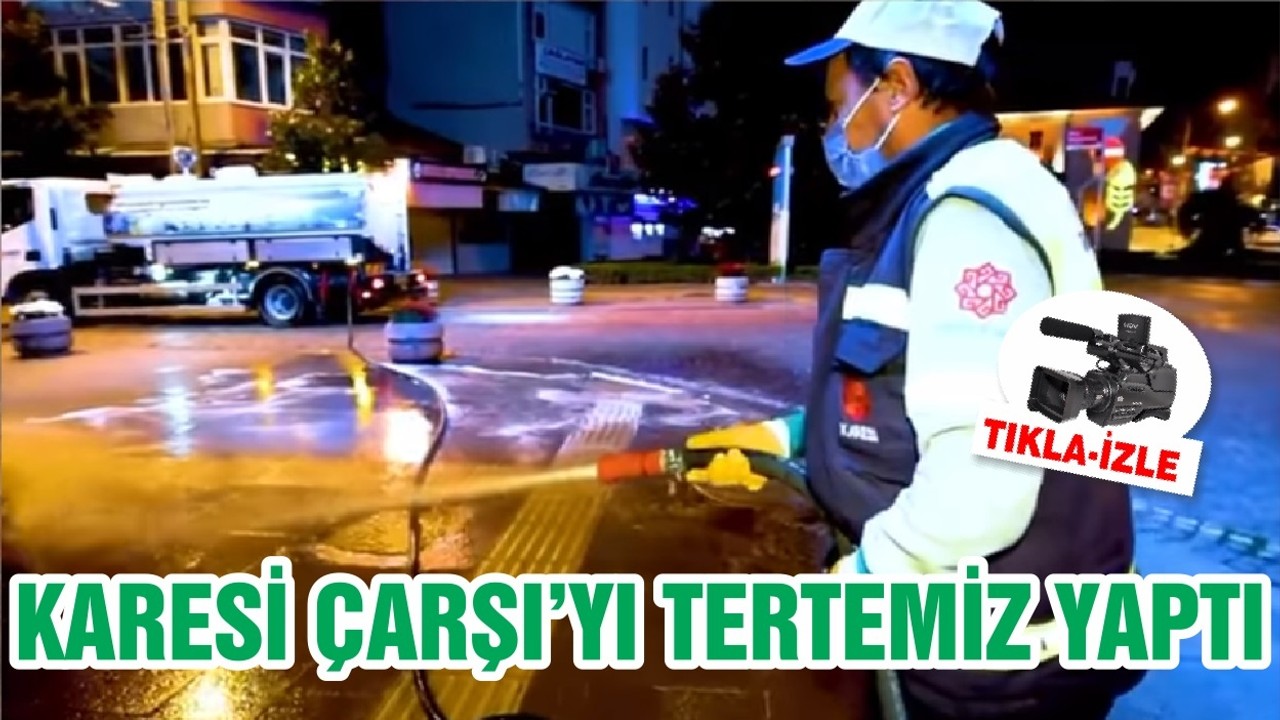 Karesi Belediyesinden Çarşı Temizliği