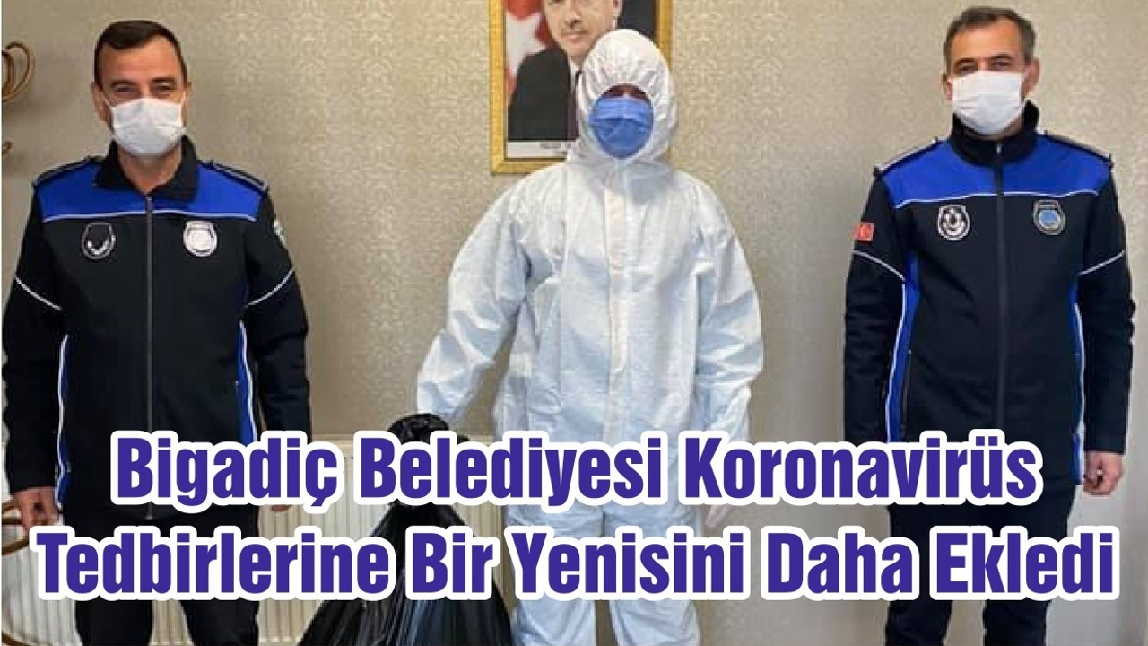 Bigadiç Belediyesi Koronavirüs Tedbirlerine Bir Yenisini Daha Ekledi