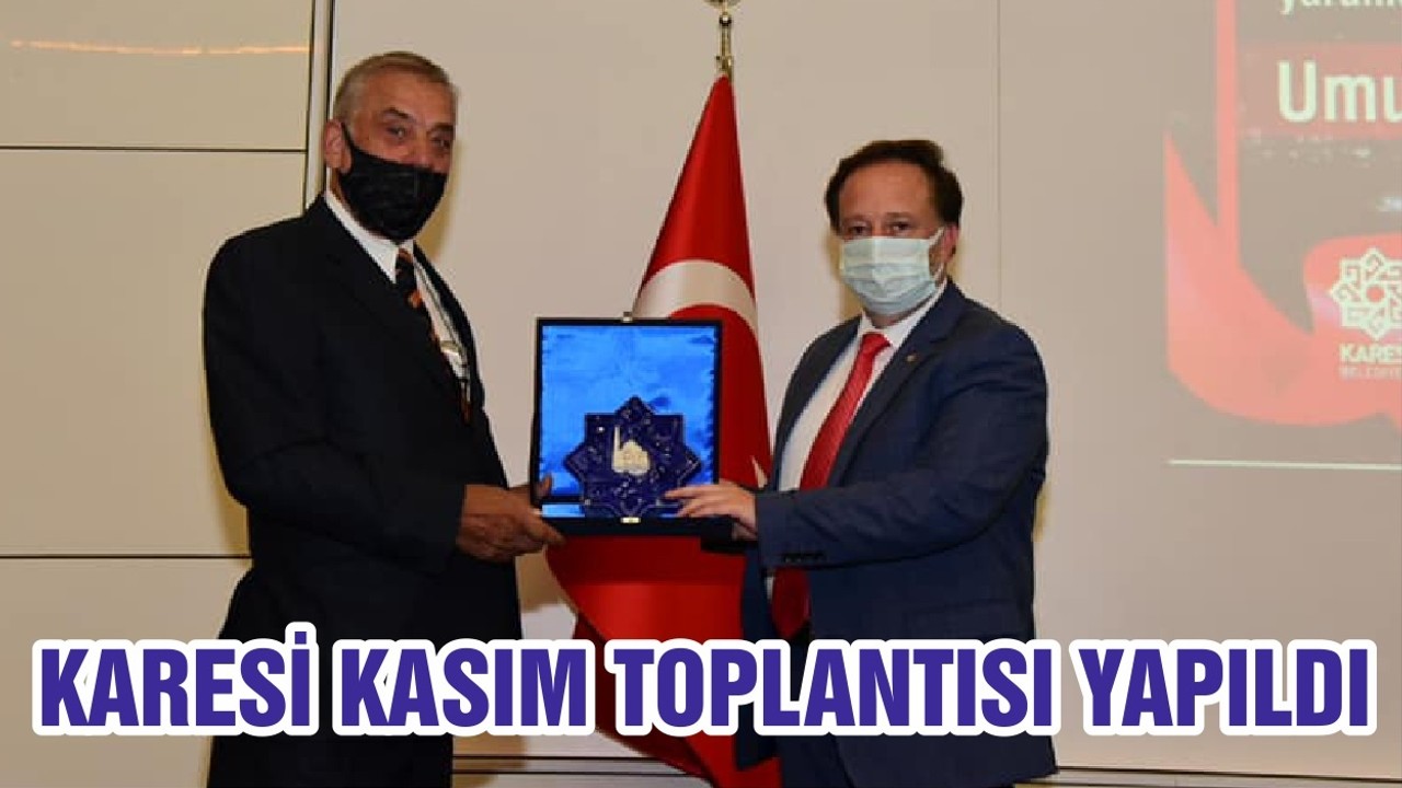 KARESİ KASIM TOPLANTISI YAPILDI