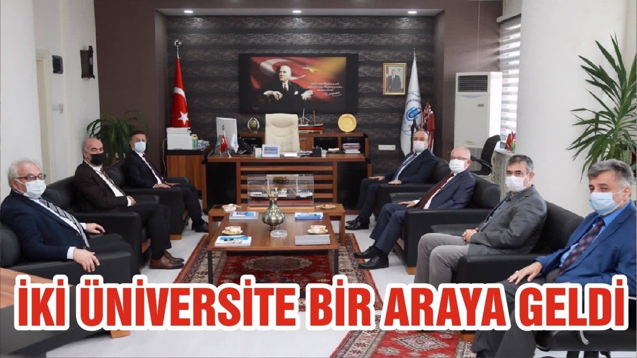 İKİ ÜNİVERSİTE BİR ARAYA GELDİ