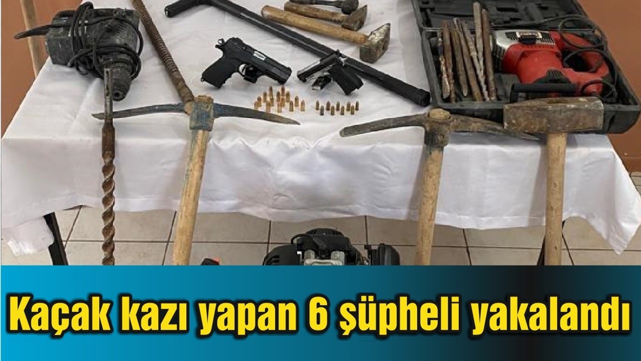 Balıkesir'de kaçak kazı yapan 6 şüpheli yakalandı