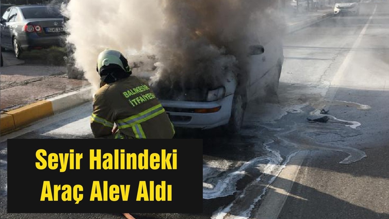 Seyir Halindeki Araç Alev Aldı