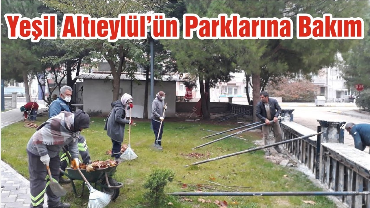 Yeşil Altıeylül’ün Parklarına Bakım