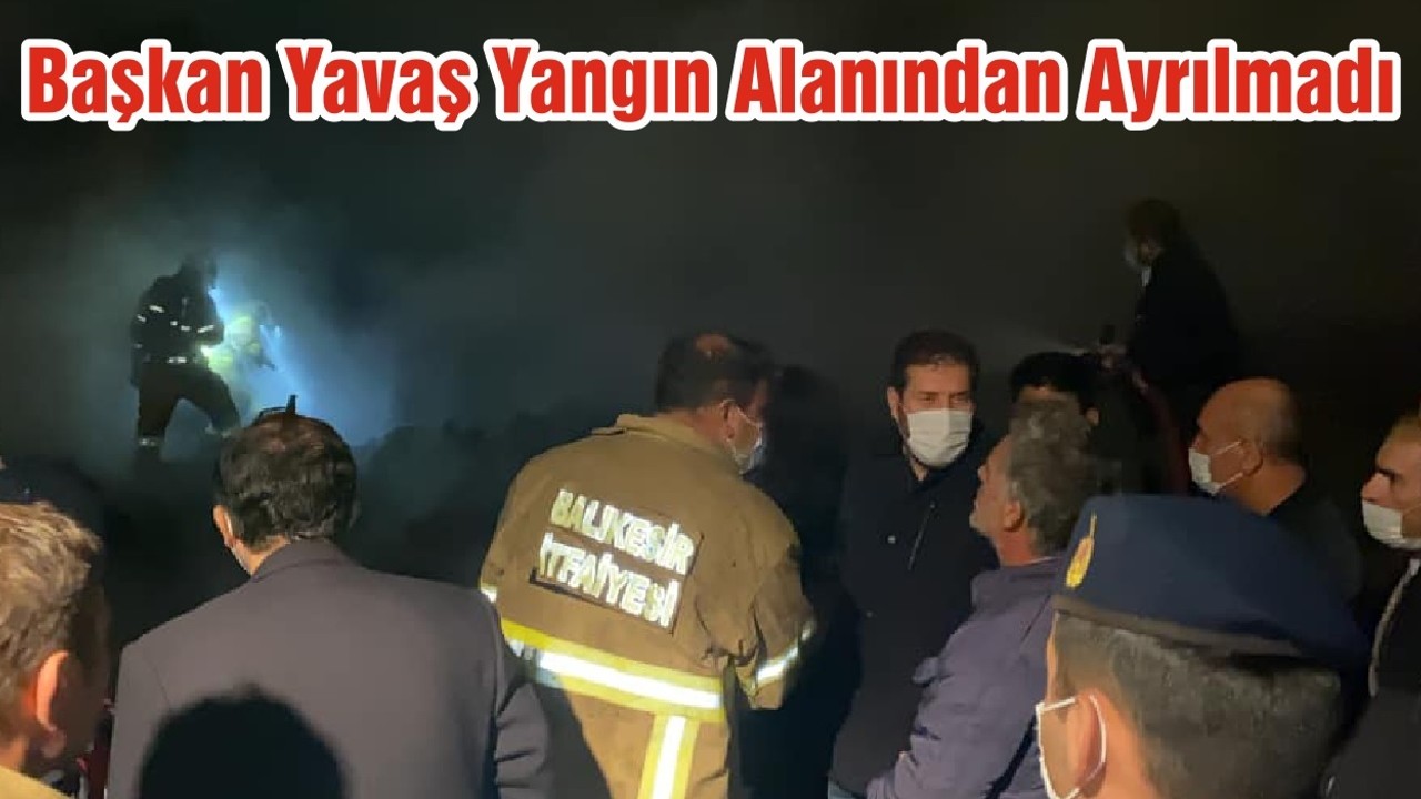 Başkan Yavaş Yangın Alanından Ayrılmadı