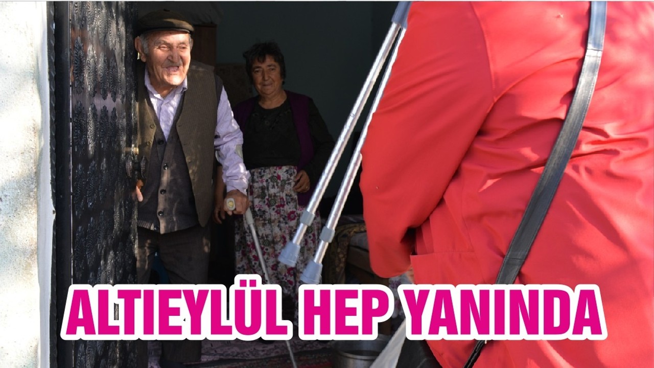 ALTIEYLÜL HEP YANINDA