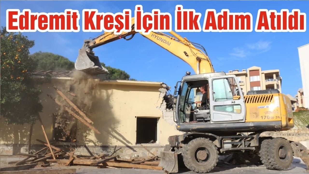 Edremit Kreşi İçin İlk Adım Atıldı