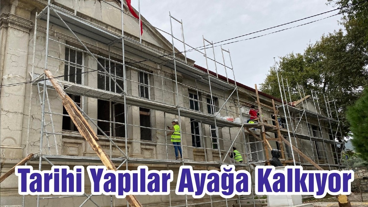 Tarihi Yapılar Ayağa Kalkıyor
