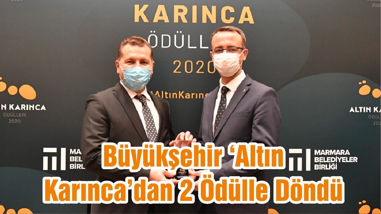 Büyükşehir ‘Altın Karınca’dan 2 Ödülle Döndü