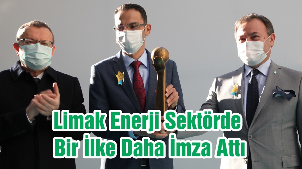 Limak Enerji Sektörde Bir İlke Daha İmza Attı