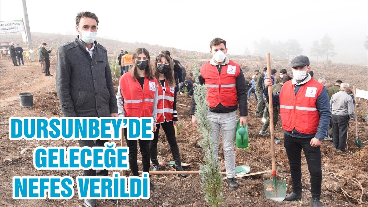 DURSUNBEY’DE GELECEĞE NEFES VERİLDİ