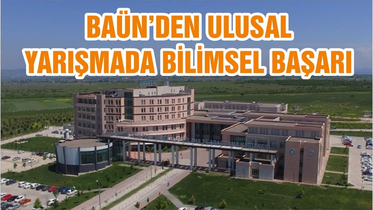 BAÜN’DEN ULUSAL YARIŞMADA BİLİMSEL BAŞARI