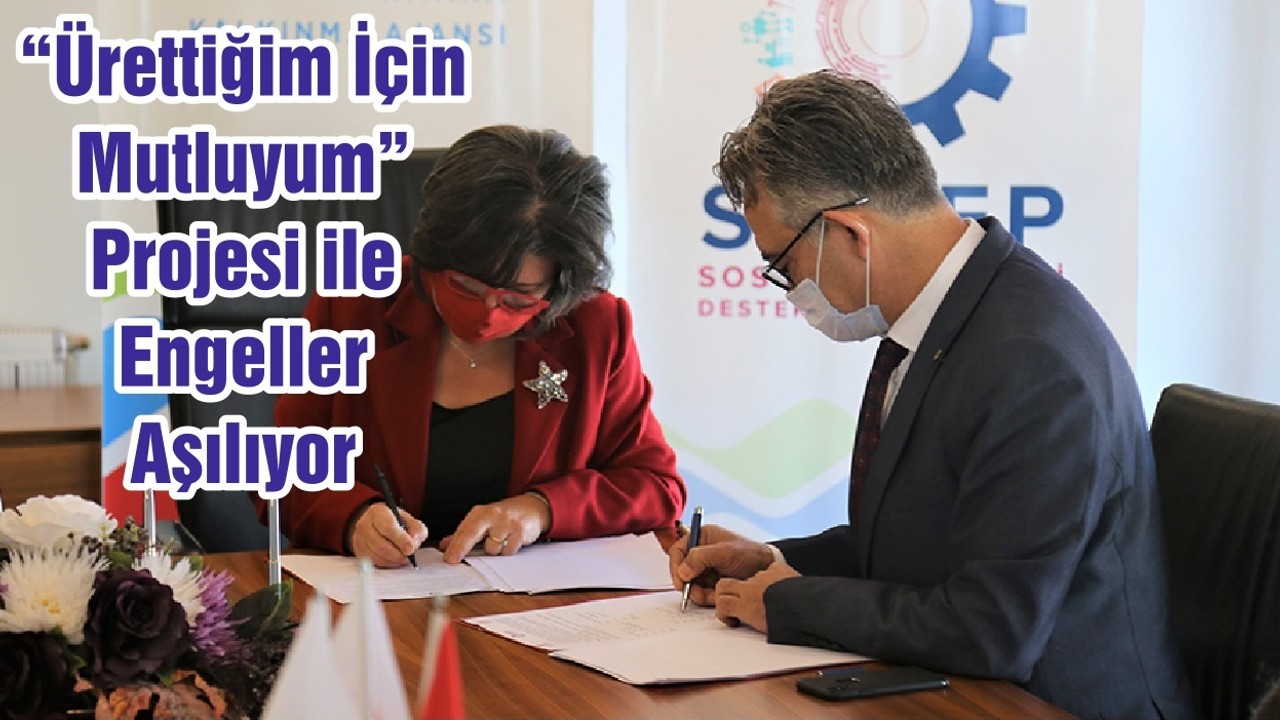 “Ürettiğim İçin Mutluyum” Projesi ile Engeller Aşılıyor
