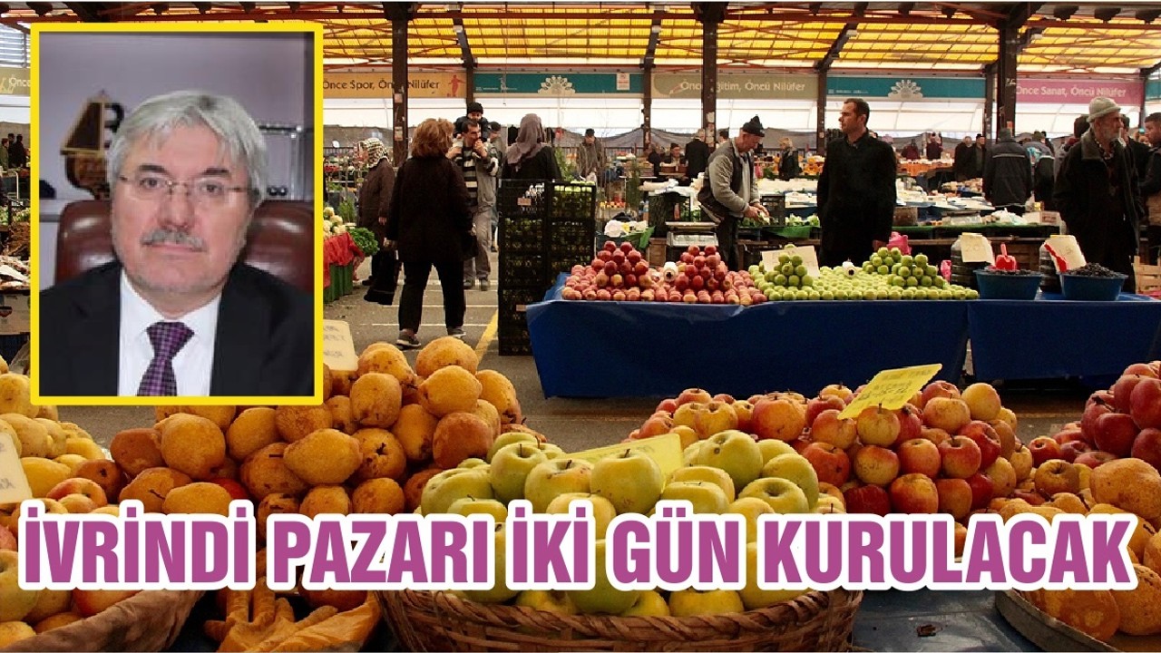 İVRİNDİ PAZARI İKİ GÜN KURULACAK