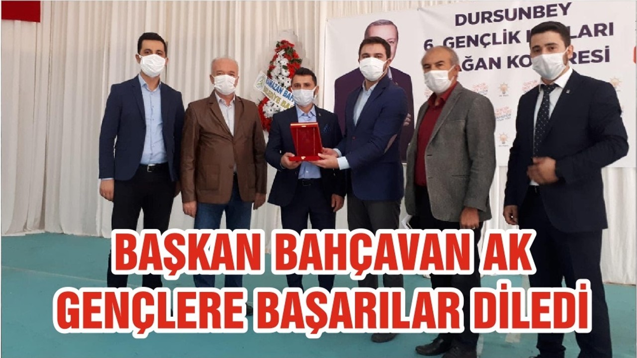 BAŞKAN BAHÇAVAN AK GENÇLERE BAŞARILAR DİLEDİ