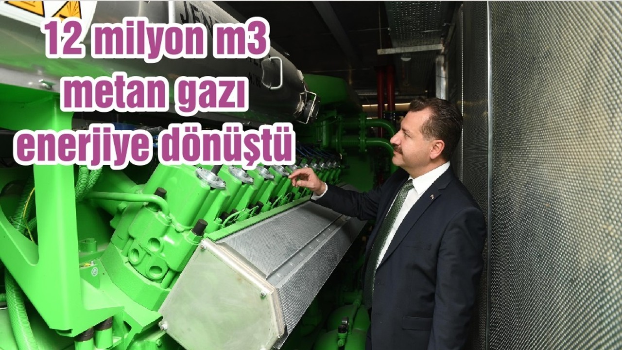 12 milyon m3 metan gazı enerjiye dönüştü