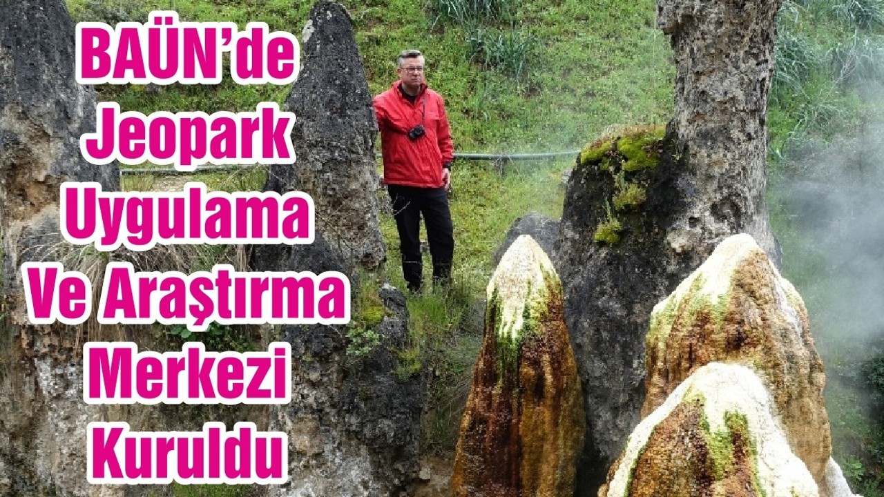BAÜN’de Jeopark Uygulama Ve Araştırma Merkezi Kuruldu