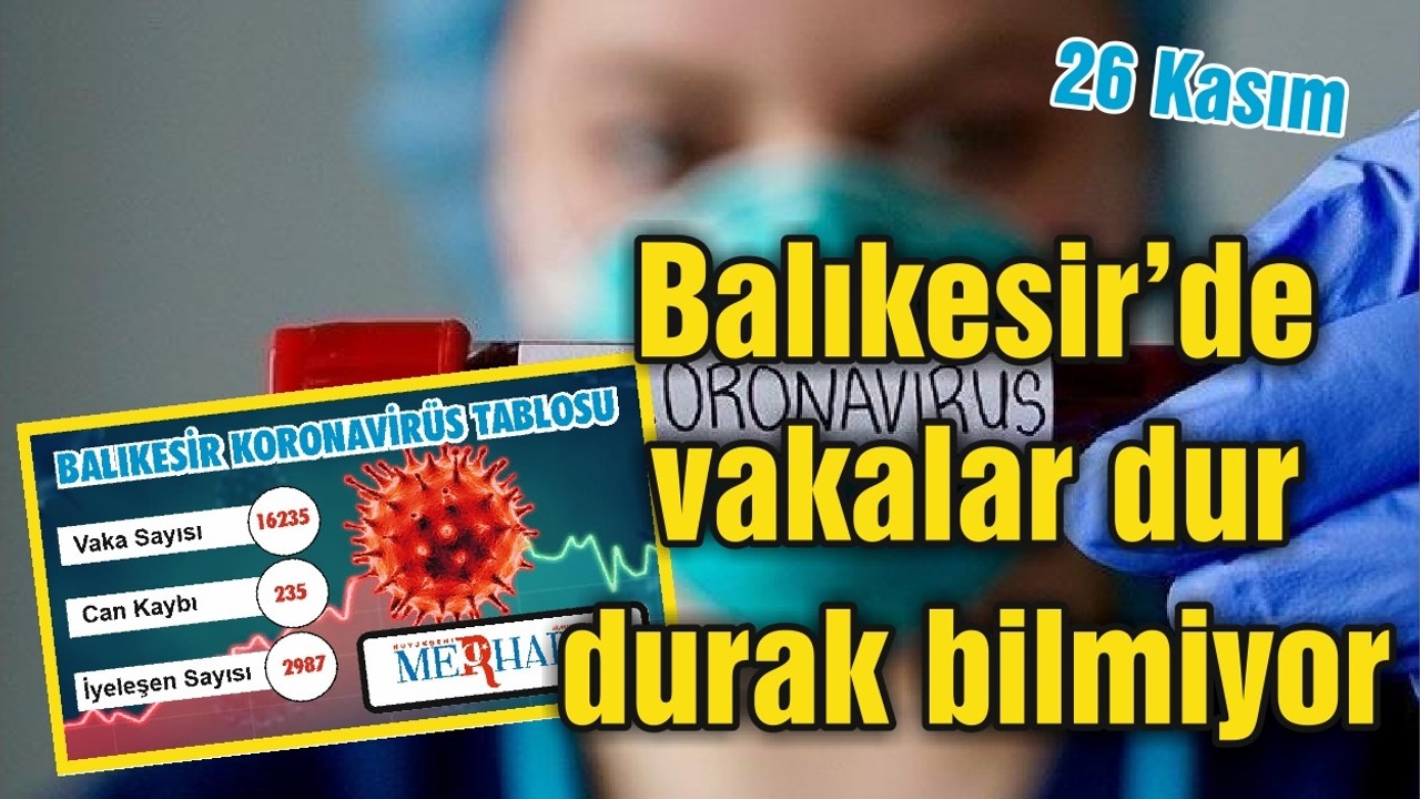 Balıkesir’de vakalar dur durak bilmiyor