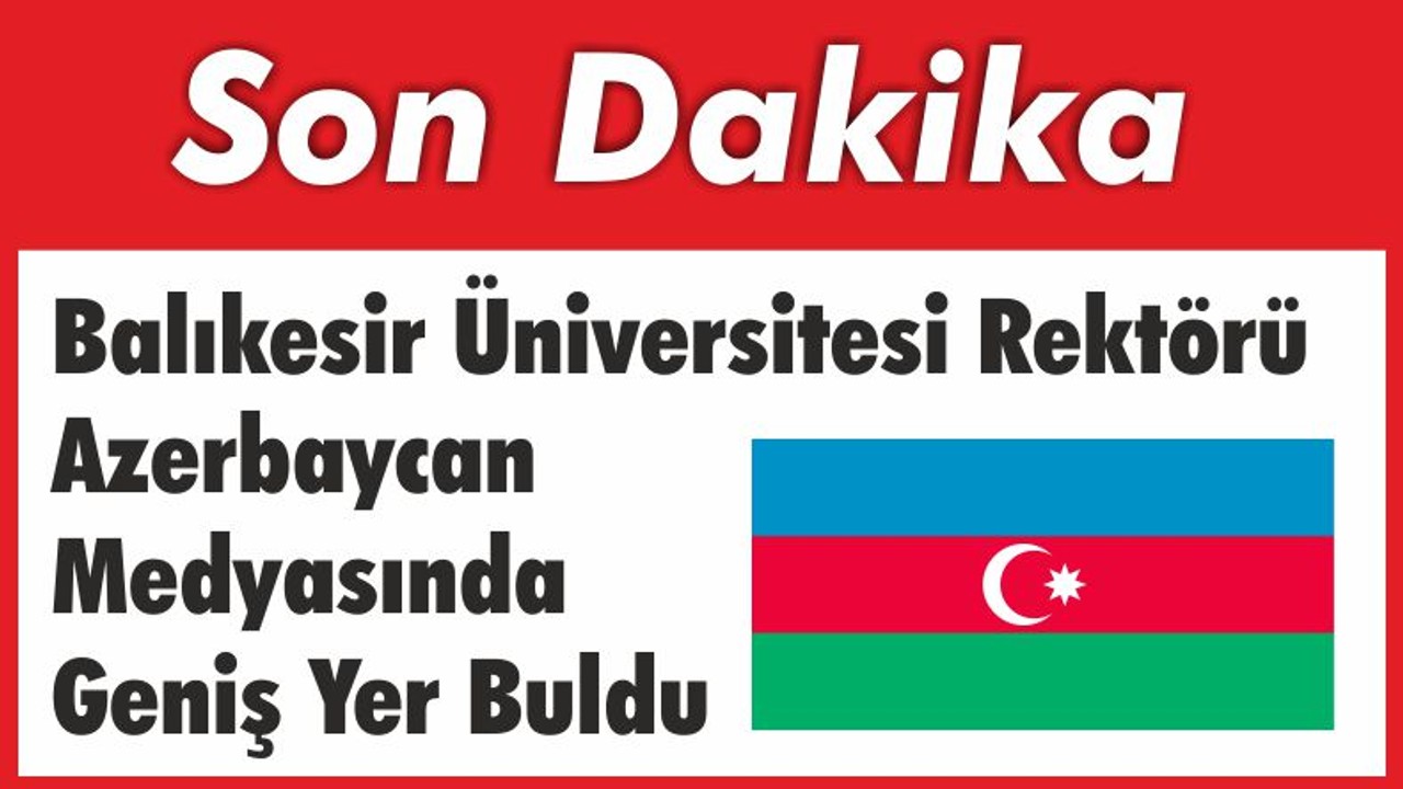 İlter Kuş'a Azerbaycan Medyasında Geniş Yer