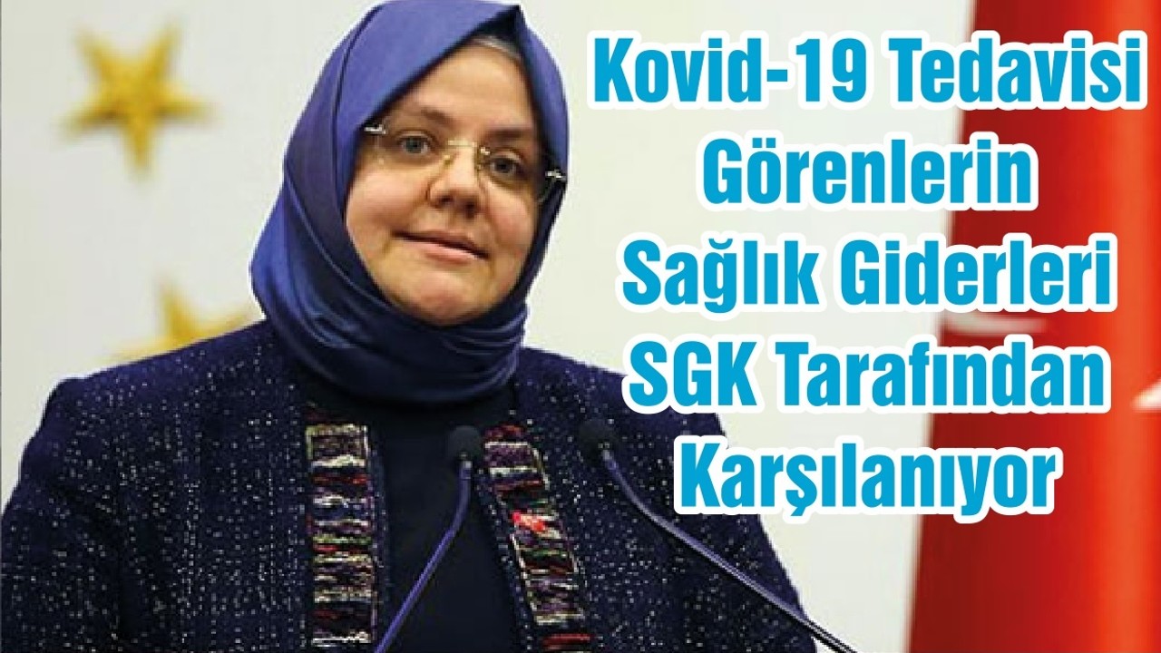 Kovid-19 Tedavisi Görenlerin Sağlık Giderleri SGK Tarafından Karşılanıyor