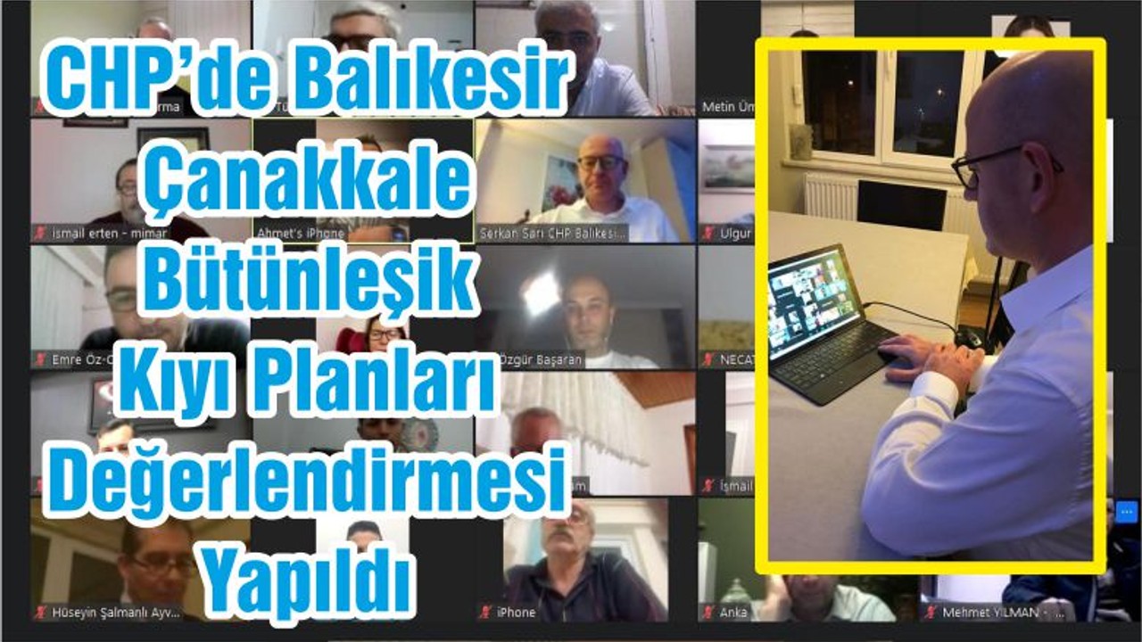 CHP’de Balıkesir-Çanakkale Bütünleşik Kıyı Planları Değerlendirmesi Yapıldı