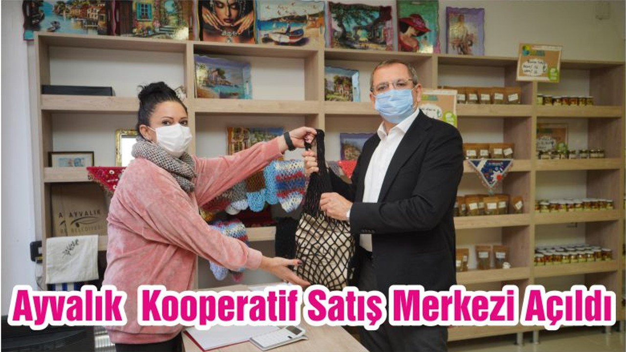 Ayvalık Kooperatif Satış Merkezi Açıldı