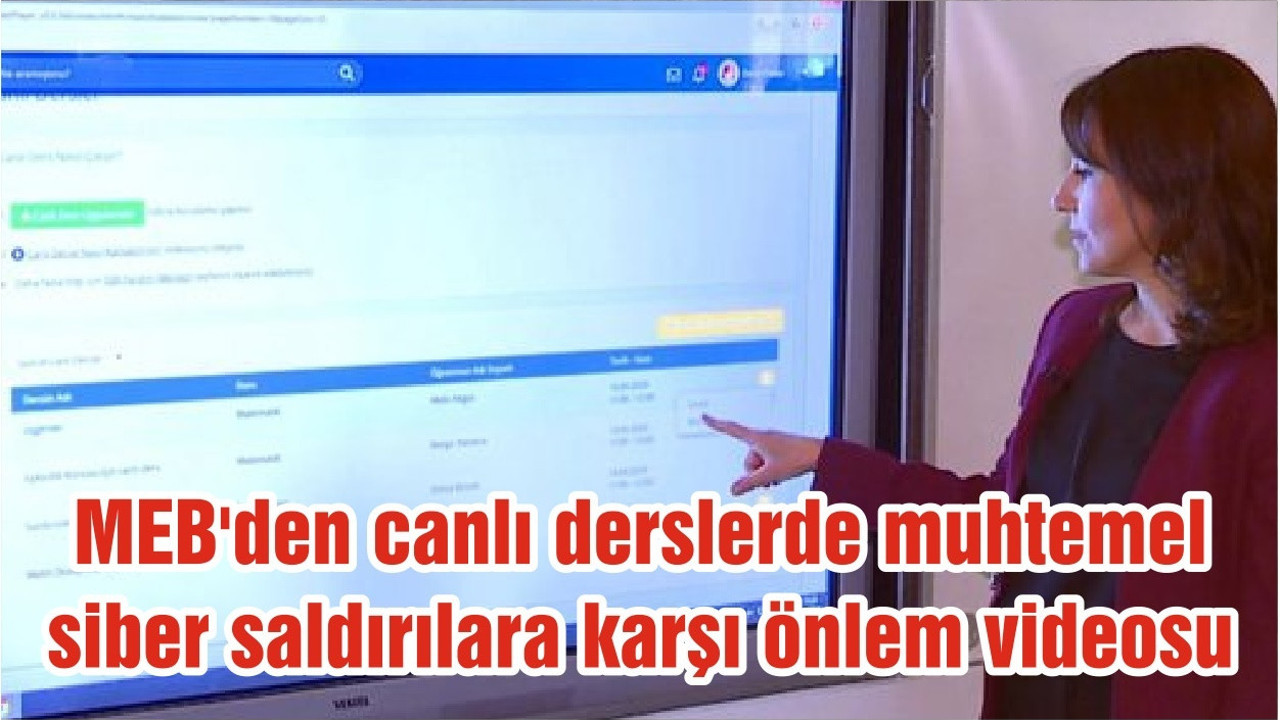 MEB'den canlı derslerde muhtemel siber saldırılara karşı önlem videosu