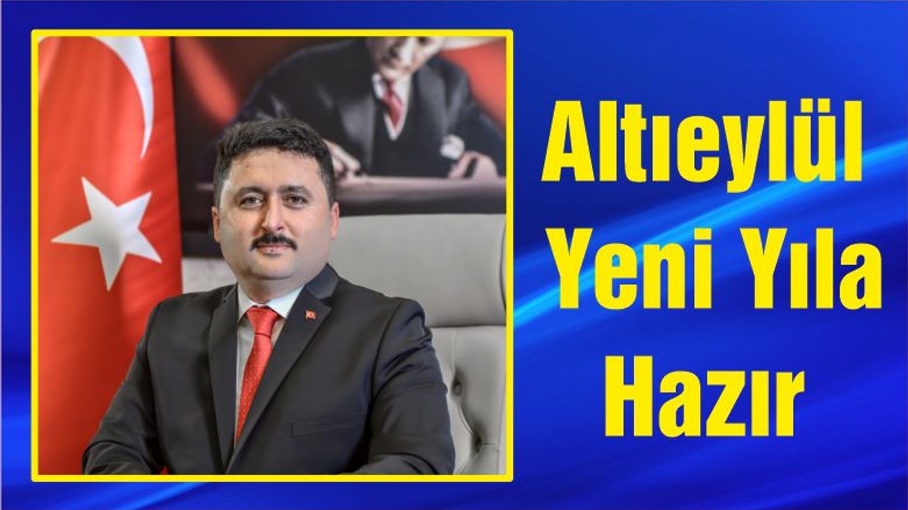 Altıeylül Yeni Yıla Hazır