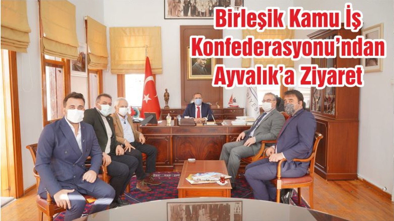 Birleşik Kamu İş Konfederasyonu’ndan Ayvalık’a Ziyaret