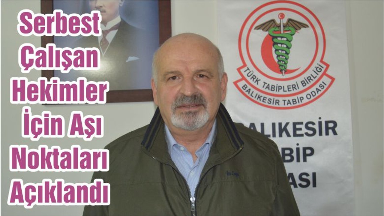 Serbest Çalışan Hekimler İçin Aşı Noktaları Açıklandı