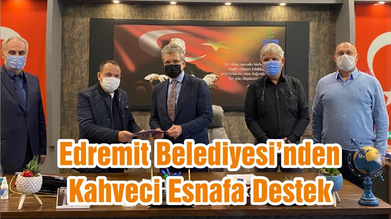 Edremit Belediyesi’nden Kahveci Esnafa Destek