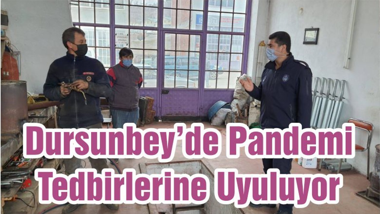 Dursunbey’de Pandemi Tedbirlerine Uyuluyor