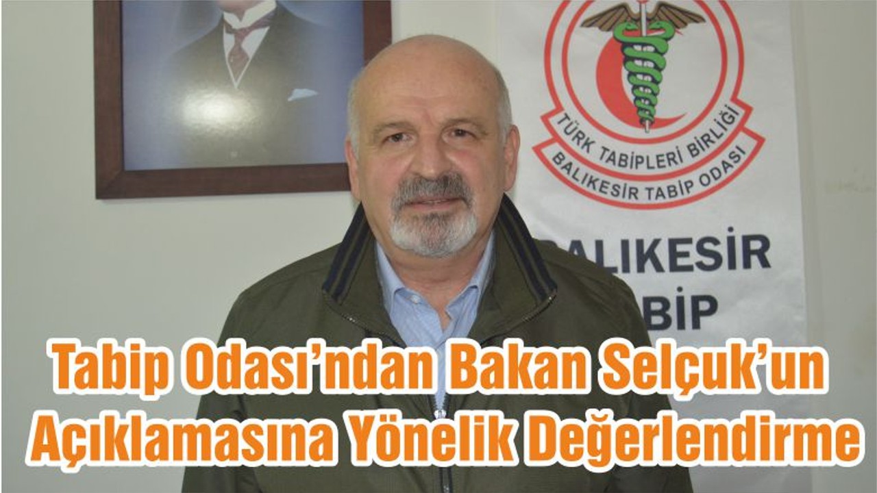 Balıkesir Tabip Odası’ndan Bakan Selçuk’un Açıklamasına Yönelik Değerlendirme