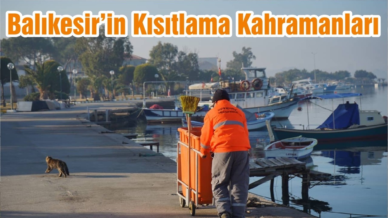 Balıkesir’in Kısıtlama Kahramanları