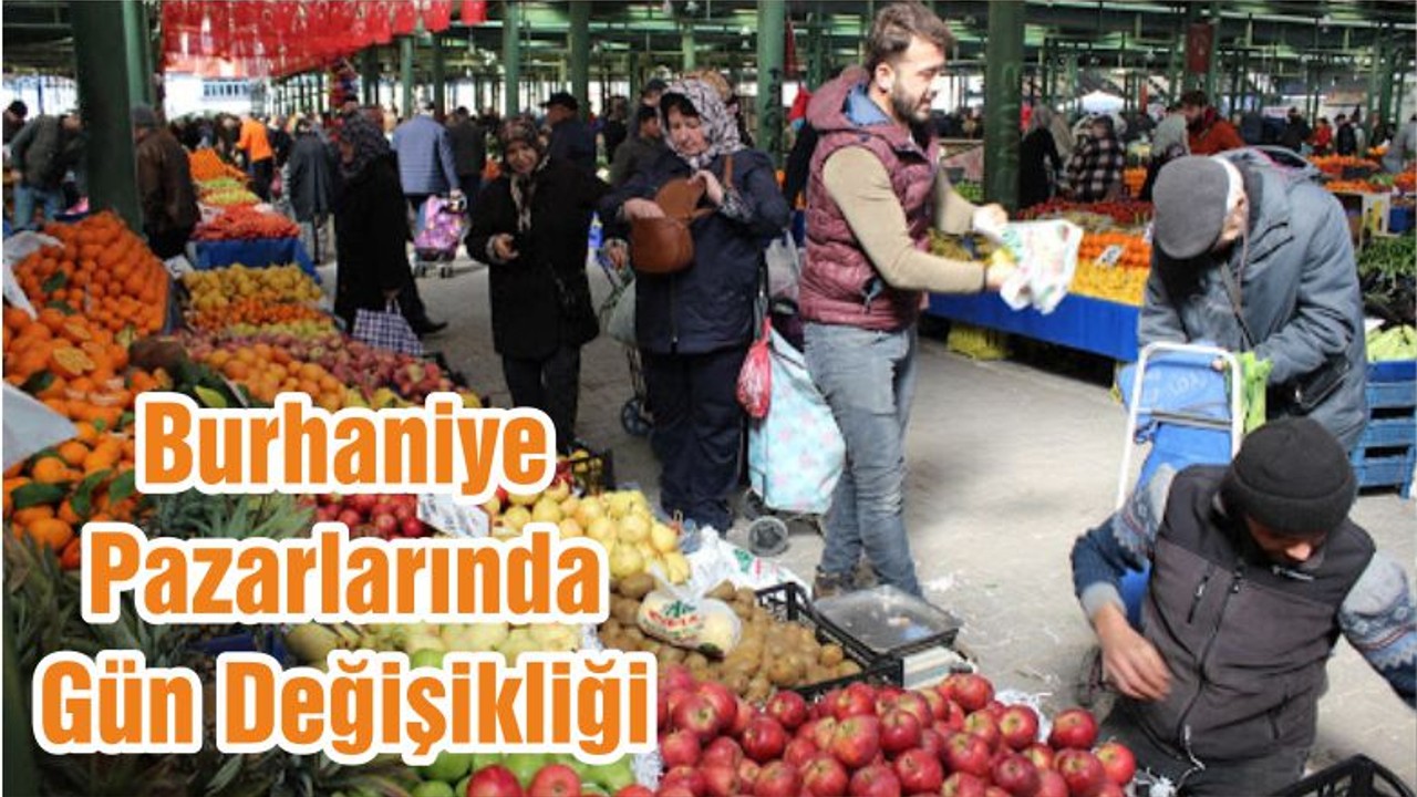 Burhaniye Pazarlarında Gün Değişikliği