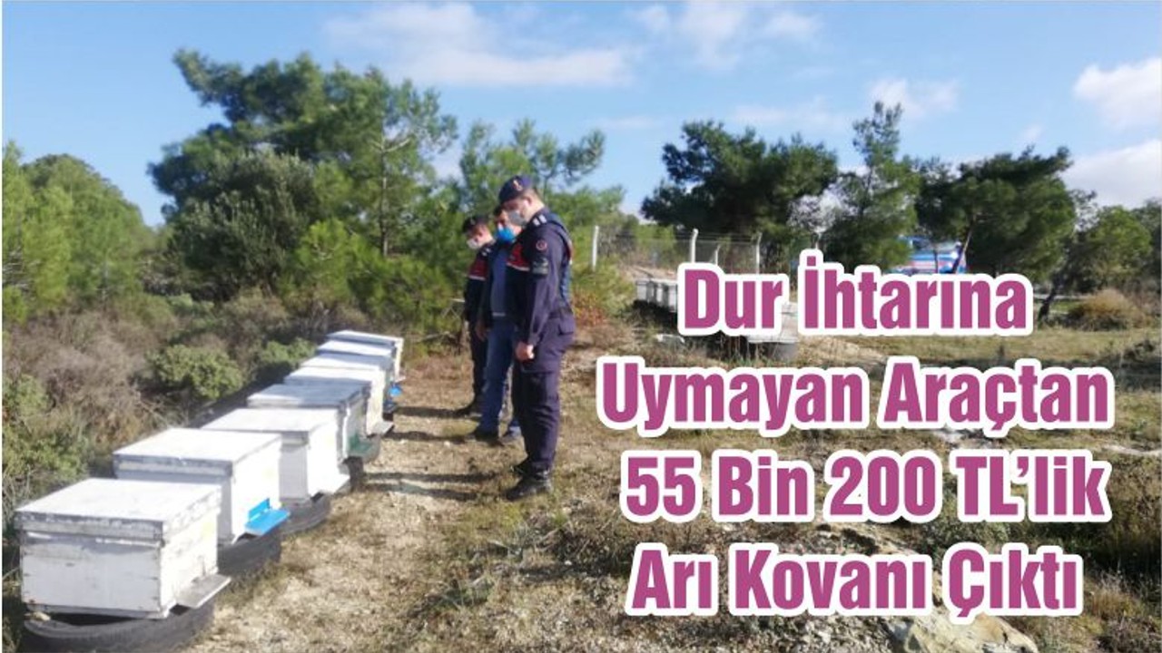 Dur İhtarına Uymayan Araçtan 55 Bin 200 TL’lik Arı Kovanı Çıktı