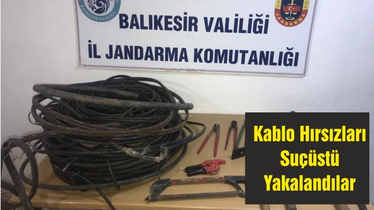 Kablo Hırsızları Suçüstü Yakalandılar