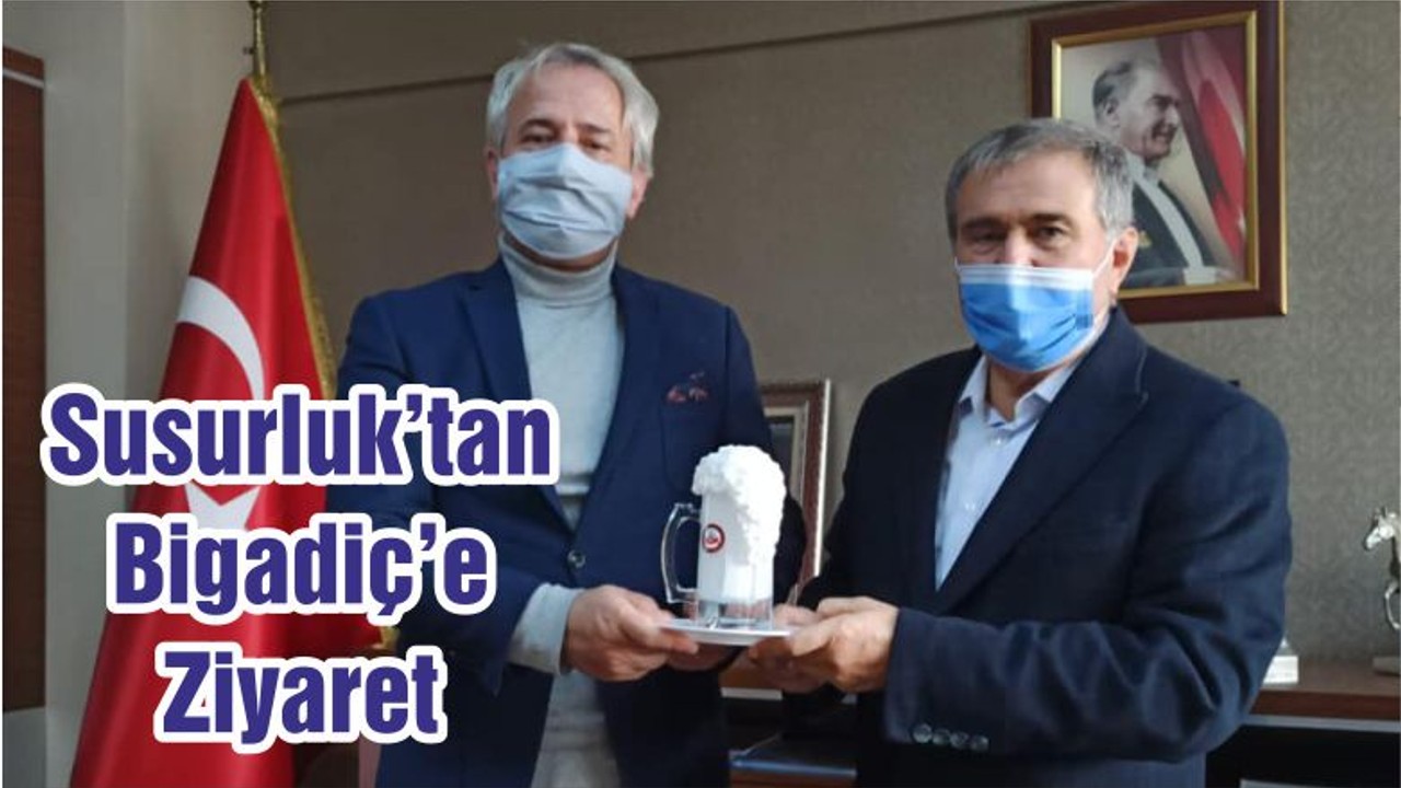 Susurluk’tan Bigadiç’e Ziyaret