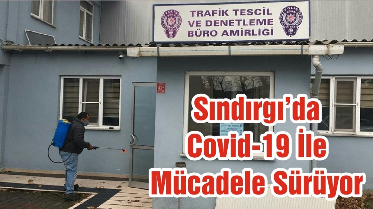 Sındırgı’da Covid-19 İle Mücadele Sürüyor
