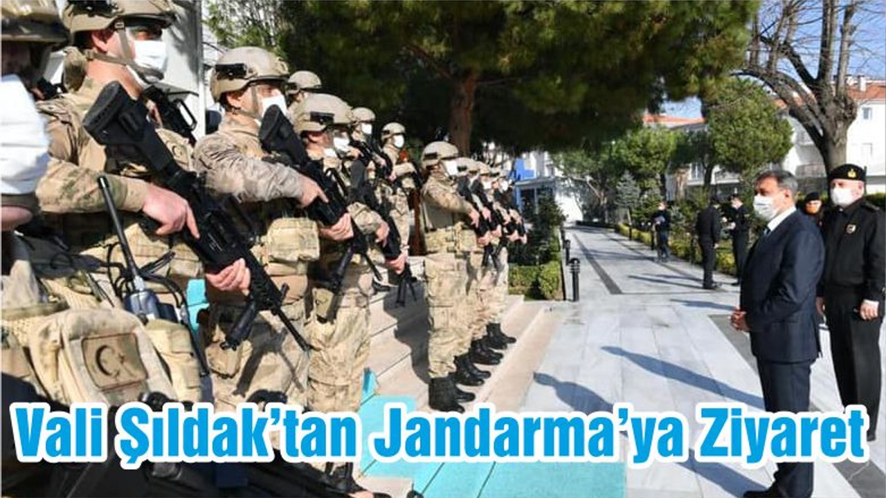 Vali Şıldak’tan Jandarma’ya Ziyaret