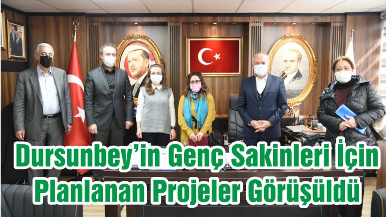 Dursunbey’in Genç Sakinleri İçin Planlanan Projeler Görüşüldü