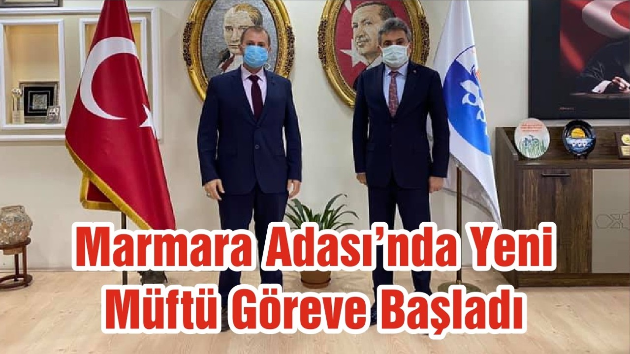 Marmara Adası’nda Yeni Müftü Göreve Başladı