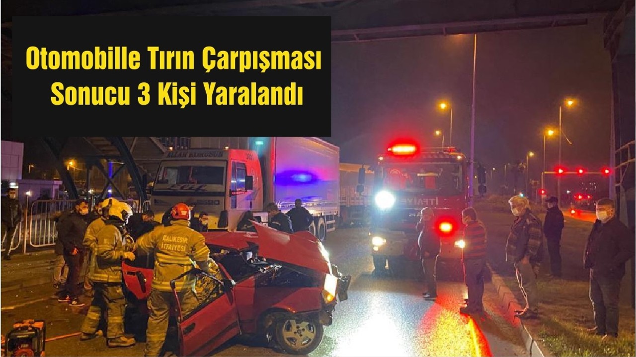 Otomobille Tır Çarpıştı