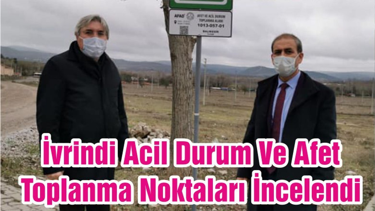 İvrindi Acil Durum Ve Afet Toplanma Noktaları İncelendi