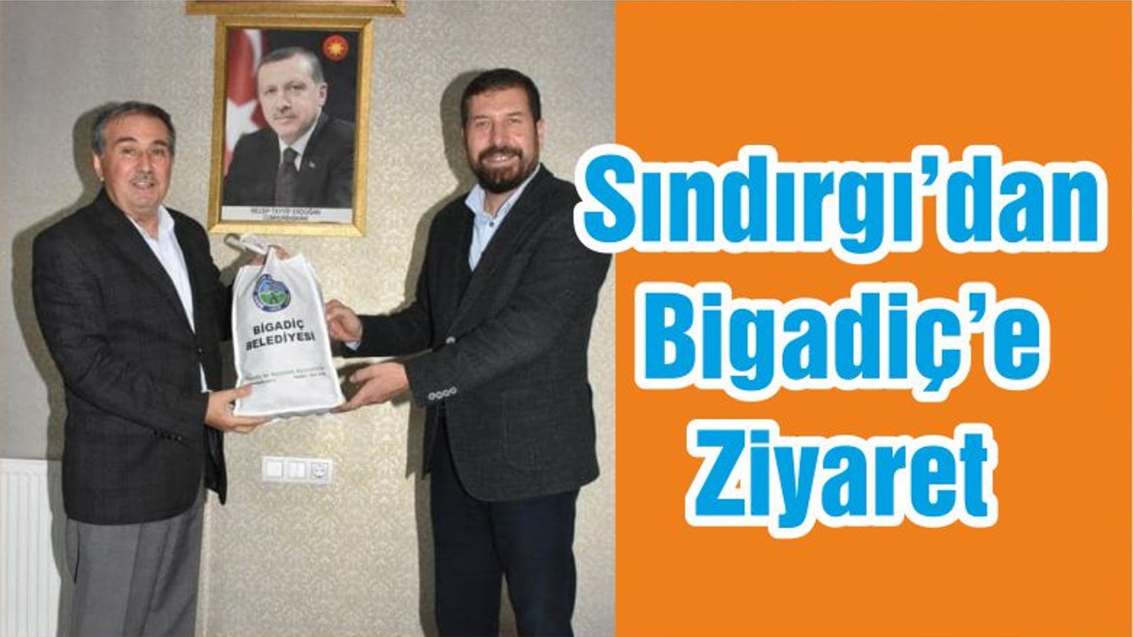 Sındırgı’dan Bigadiç’e Ziyaret